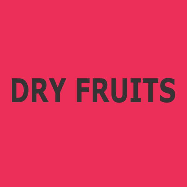 DRY FRUITS